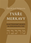 obálka: Tváře merkavy - Rané židovské reakce na Ezechielovu vizi