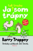 obálka: Ja tak trochu som trápny - Barry Trappny