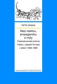 obálka: Mezi realitou, propagandou a mýty