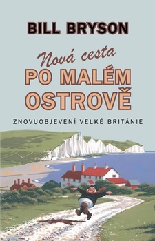 obálka: Nová cesta po malém ostrově - Znovuobjevení Velké Británie