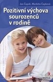 obálka: Pozitivní výchova sourozenců v rodině