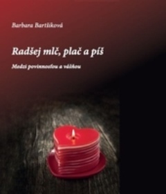 obálka: Radšej mlč, plač a píš