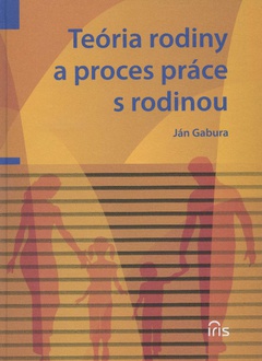 obálka: Teória rodiny a proces práce s rodinou