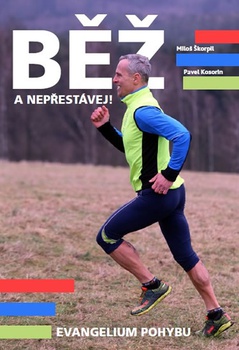 obálka: Běž a nepřestávej! Evangelium pohybu