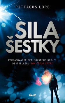 obálka: Sila šestky (Som číslo štyri 2)