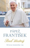 obálka: Pápež František - Buď šťastný