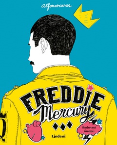 obálka: Freddie Mercury: Ilustrovaný životopis