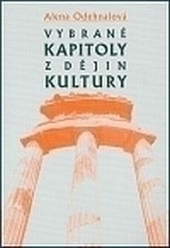 obálka: Vybrané kapitoly z dějin kultury. Od pravěku do počátku 19. století