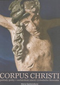 obálka: Corpus Christi – Poklady gotiky v sochárskom umení východného Slovenska