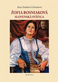 obálka: Žofia Bosniaková- Slovenská svätica