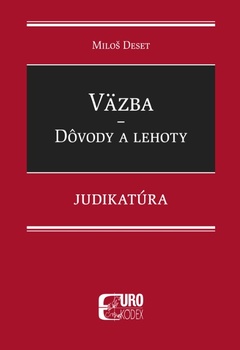 obálka: Väzba - Dôvody a lehoty - Judikatúra