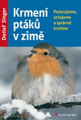 obálka: Krmení ptáků v zimě - Pozorujeme, určujeme a správně krmíme
