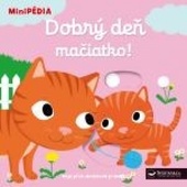 obálka: MiniPÉDIA–Dobrý deň mačiatko !