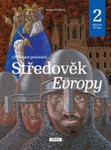 obálka: Středověk Evropy - Historie Evropy 2