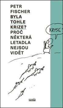 obálka: Byla tohle krize?