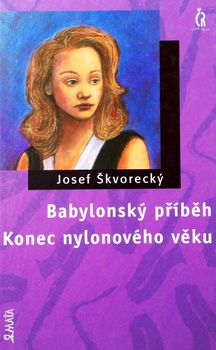 obálka: Babylonský příběh / Konec nylonového věku
