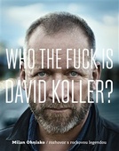 obálka: Who The Fuck Is David Koller?