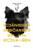 obálka: Dánská občanská válka 2018 – 2024