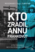obálka: Kto zradil Annu Frankovú?