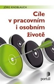 obálka: Cíle v pracovním i osobním životě