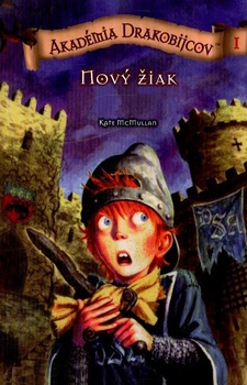 obálka: AKADÉMIA DRAKOBIJCOV 1 NOVÝ ŽIAK