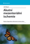 obálka: Akutní mezenteriální ischemie - Moderní diagnostika a léčba akutní ischemie střeva