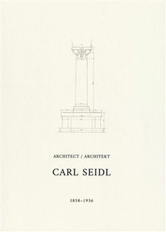 obálka: Architekt Carl Seidl 1858-1936