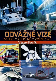 obálka: Odvážné vize – Projekty, které měly změnit svět