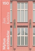 obálka: Mýtus architekta - Jan Kotěra 150