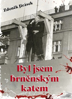 obálka: Byl jsem brněnským katem