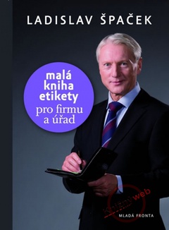 obálka: Malá kniha etikety – pro firmu a úřad