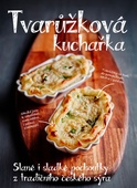 obálka: Tvarůžková kuchařka - Sladké i slané pochoutky z tradičního českého sýra