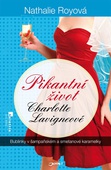 obálka: Pikantní život Charlotte Lavigneové - Bublinky v šampaňském a smetanové karamelky