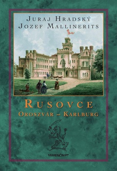 obálka: Rusovce  Oroszvár  Karlburg (2. vydanie)