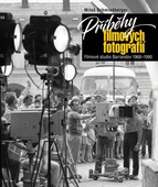 obálka: Příběhy filmových fotografií - Filmové studio Barrandov 1968-1990
