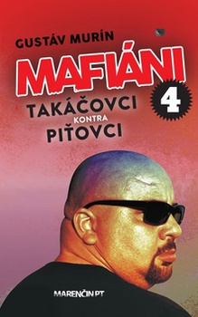 obálka: Mafiáni 4 Takáčovci kontra Piťovci