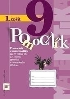 obálka: Pomocník z matematiky pre 9. ročník ZŠ - 1. zošit