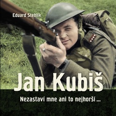 obálka: Jan Kubiš - Nezastaví mne ani to nejhorší...