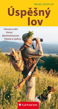 obálka: Úspěšný lov - chování zvěře, počasí, průběh lovu, výstroj