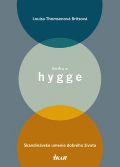 obálka: Kniha o hygge - Škandinávske umenie dobrého života