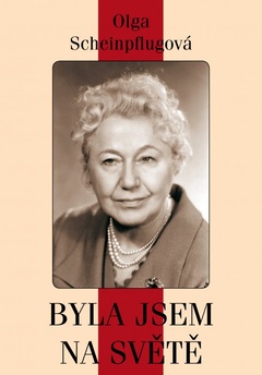 obálka: Olga Scheinpflugová: byla jsem na světě