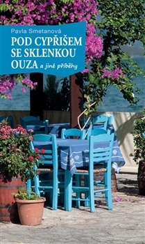 obálka: Pod cypřišem se sklenkou ouza