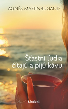 obálka: Šťastní ľudia čítajú a pijú kávu