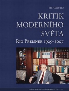 obálka: Kritik moderního světa - Rio Preisner 1925-2007
