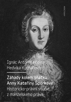 obálka: Záhady kolem sňatku Anny Kateřiny Šporkové