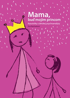 obálka: Mama, buď mojím princom