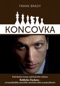 obálka: Koncovka: podivuhodný vzestup a pád Bobbyho Fischera