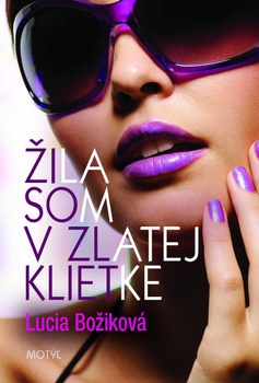 obálka: Žila som v zlatej klietke