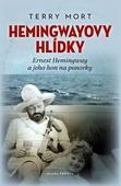 obálka: Hemingwayovy hlídky - Ernest Hemingway a jeho hon na ponorky