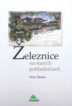 obálka: Železnice na starých pohľadniciach